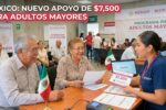 Nuevo Apoyo de $7,500 para Adultos Mayores en México: Quiénes Pueden Registrarse y Cuándo Llega el Pago en 2026